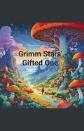 Cover: Grimm Stars' Gifted One - Betsy Cole