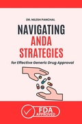 Cover: Navigating ANDA: Strategies for Effective Generic Drug Approval (Mastering the FDA Approval Process, #2) - DrMedHealth