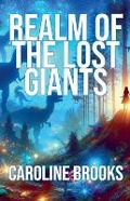 Cover: Realm of the Lost Giants - Caroline Brooks