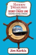 Cover: Hidden Treasures of the Disney Cruise Line: Nautical Notes, Knowledge, and Nonsense - Theme Park Press