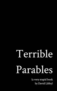 Enlarge image Cover: Terrible Parables - Blurb