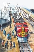 Cover: Wacky Dust - Flanged Wheel Books