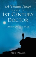 Cover: A Timeless Script From a 1st Century Doctor - WestBow Press