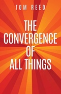 Cover: The Convergence of All Things - Xulon Press