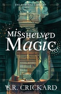 Cover: Misshelved Magic - Chrism Press
