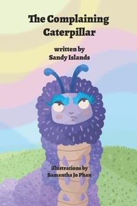 Enlarge image Cover: The Complaining Caterpillar - Writers Branding LLC
