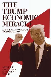 Enlarge image Cover: The Trump Economic Miracle - Post Hill Press