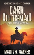 Cover: Card, Kill Them All - Wolfpack Publishing LLC