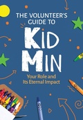 Cover: The Volunteer's Guide to KidMin - Kidzmatter
