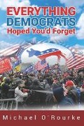 Cover: Everything Democrats Hoped You'd Forget - Bravera Holdings LLC