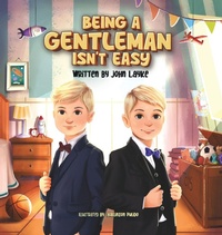 Enlarge image Cover: Being a Gentleman Isn't Easy - John C. Layke DO FACS