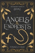 Cover: Angels & Exorcists - Juniper Witch Publishing LLC