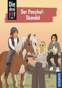 Abbildung von: Die drei !!!, 111, Der Ponyhof-Skandal - Kosmos