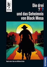 Abbildung von: Die drei ??? und das Geheimnis von Black Mesa - Kosmos