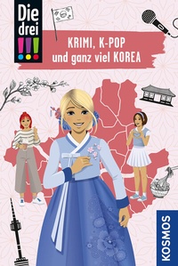 Abbildung von: Die drei !!!, Krimi, K-Pop und ganz viel Korea - Kosmos