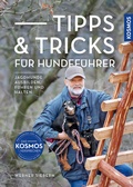 Cover: Tipps & Tricks f&uuml;r Hundef&uuml;hrer - Kosmos