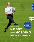 Cover: Hobby Horsing Dressurtraining - Kosmos