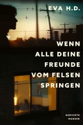 Cover: Wenn alle deine Freunde vom Felsen springen - Hanser