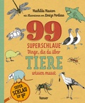 Cover: 99 superschlaue Dinge, die du &uuml;ber Tiere wissen musst (Superschlau to go) - Hanser