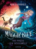Cover: Maggie Blue - Das Portal zur D&uuml;sterwelt - Hanser