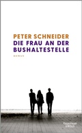Cover: Die Frau an der Bushaltestelle - Kiepenheuer & Witsch