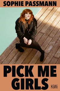 Abbildung von: Pick me Girls - Kiepenheuer & Witsch