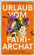 Cover: Urlaub vom Patriarchat - Kiepenheuer & Witsch