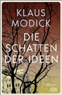 Cover: Die Schatten der Ideen - Kiepenheuer & Witsch