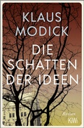 Cover: Die Schatten der Ideen - Kiepenheuer & Witsch