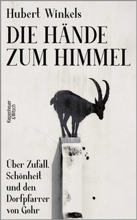 Abbildung von: Die Hände zum Himmel - Kiepenheuer & Witsch
