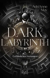 Abbildung von: Dark Labyrinth - Gefährliches Verlangen - Rowohlt Taschenbuch
