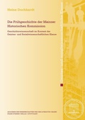 Cover: Die Fr&uuml;hgeschichte der Mainzer Historischen Kommission - Franz Steiner Verlag