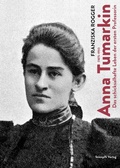 Cover: Anna Tumarkin (1875-1951) - St&auml;mpfli Verlag AG