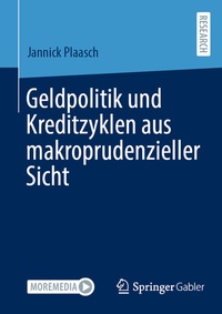 Abbildung von: Geldpolitik und Kreditzyklen aus makroprudenzieller Sicht - Springer Gabler