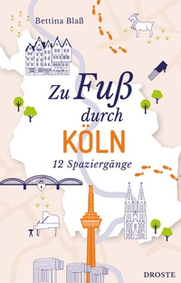 Abbildung von: Zu Fuß durch Köln - Droste Verlag GmbH