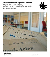 Abbildung von: Grundbuchunterlagen in Archiven - Jan Thorbecke Verlag