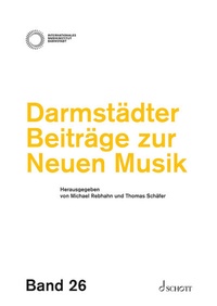 Abbildung von: Darmstädter Beiträge zur Neuen Musik, Band 26 - Schott Music