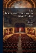 Cover: Die Buergenmeisterwahl in Kraehwinkel - Nabu Press