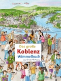 Cover: Das gro&szlig;e KOBLENZ-Wimmelbuch - tpk-Verlag