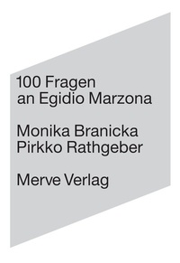 Abbildung von: 100 Fragen an Egidio Marzona - Merve