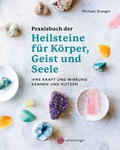 Cover: Praxisbuch der Heilsteine f&uuml;r K&ouml;rper, Geist und Seele - Nymphenburger in der Franckh-Kosmos Verlags-GmbH & Co. KG