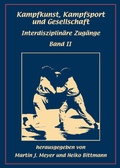 Cover: Kampfkunst, Kampfsport und Gesellschaft - Bittmann, H