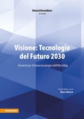 Cover: Visione: Tecnologie del Futuro 2030 - Athesia-Tappeiner Verlag