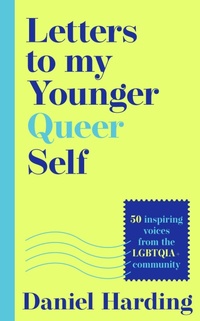 Enlarge image Cover: Letters to My Younger Queer Self - HarperCollins