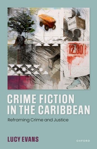 Abbildung von: Crime Fiction in the Caribbean - OUP eBook