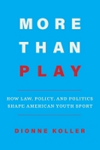 Abbildung von: More Than Play - University of California Press