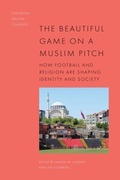 Cover: The Beautiful Game on a Muslim Pitch - Edinburgh University Press