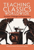 Cover: Teaching Classics Worldwide - Bloomsbury Academic