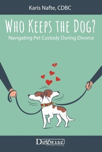 Abbildung von: Who Keeps the Dog? - Dogwise Publishing