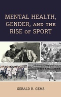 Cover: Mental Health, Gender, and the Rise of Sport - Lexington Books